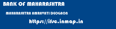 BANK OF MAHARASHTRA  MAHARASHTRA AMRAVATI DEOGAON   ifsc code